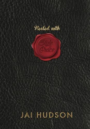 Healed With Style And Grace (healing) [Hardcover]