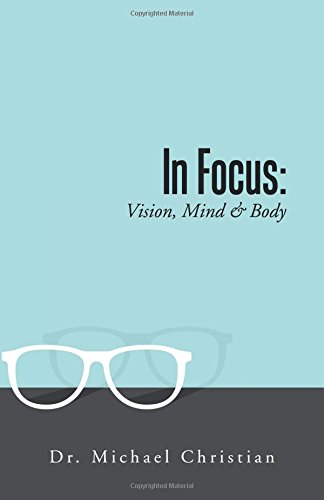 In Focus Vision, Mind & Body [Paperback]