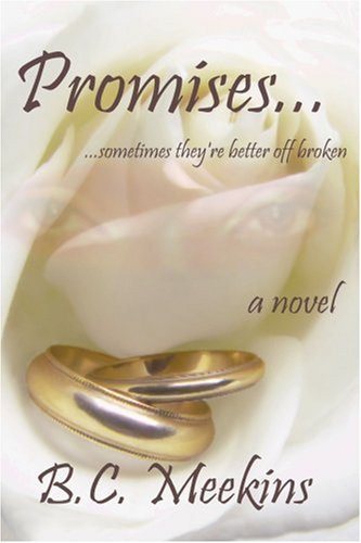 Promises...  ... sometimes they're better off Broken [Paperback]
