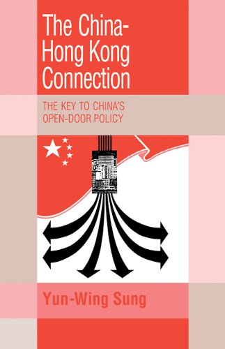 The China-Hong Kong Connection The Key to China's Open Door Policy [Paperback]
