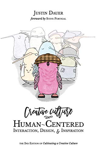 Creative Culture  Human-Centered Interaction, Design, and Inspiration [Paperback]