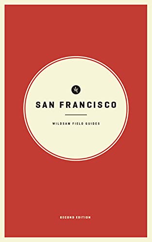 Wildsam Field Guides San Francisco Second Edition [Paperback]