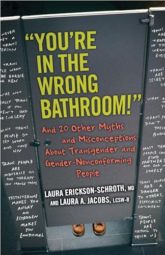 You're in the Wrong Bathroom  And 20 Other Myths and Misconceptions About Tra [Paperback]
