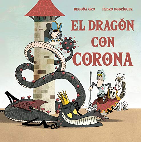El dragn con corona / The Dragon with a Crown [Hardcover]