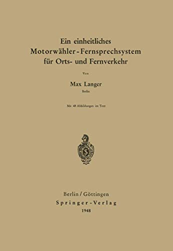 Ein einheitliches Motorwhler - Fernsprechsystem fr Orts- und Fernverkehr [Paperback]