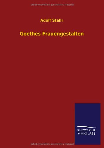 Goethes Frauengestalten [Paperback]