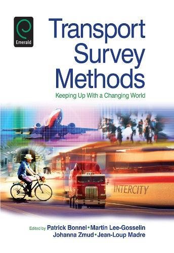 Transport Survey Methods  Keeping up with a Changing World [Hardcover]