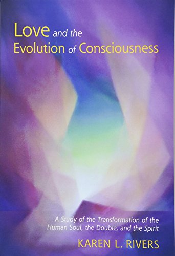 Love And The Evolution Of Consciousness [Paperback]