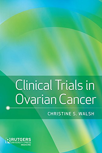 Clinical Trials In Ovarian Cancer [Paperback]