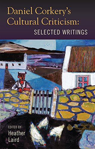 Daniel Corkery's Cultural Criticism Selected Writings [Hardcover]