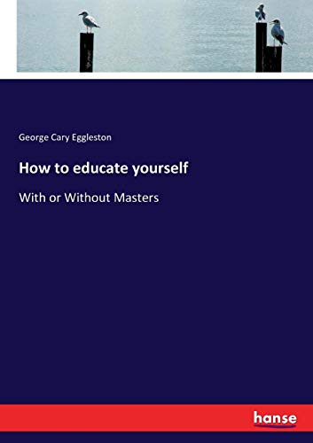 How to Educate Yourself [Paperback]