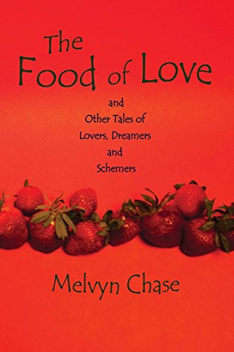 The Food Of Love And Other Tales Of Lovers, Dreamers And Schemers [Paperback]