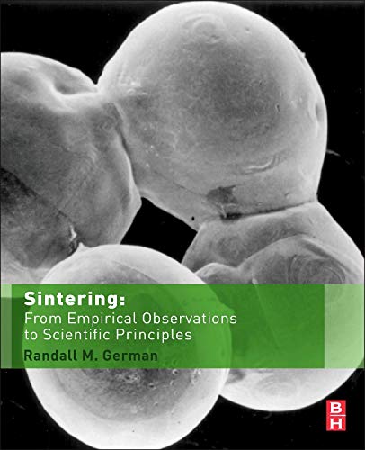 Sintering From Empirical Observations to Scientific Principles [Hardcover]