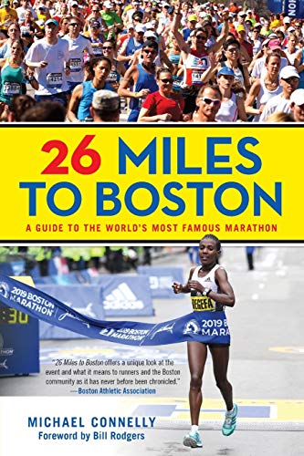 26 Miles to Boston A Guide to the World's Most Famous Marathon [Paperback]