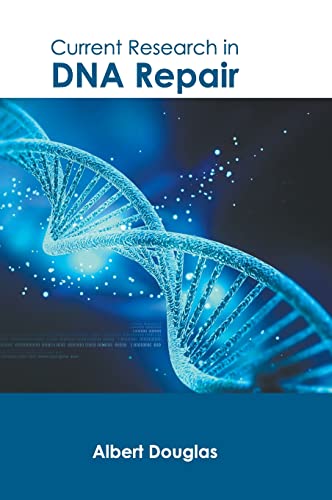 Current Research in DNA Repair [Hardcover]