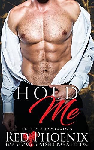 Hold Me (brie's Submission) (volume 6) [Paperback]