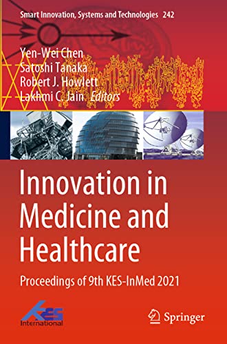 Innovation in Medicine and Healthcare Proceedings of 9th KES-InMed 2021 [Paperback]