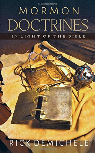 Mormon Doctrines In Light Of The Bible [Paperback]