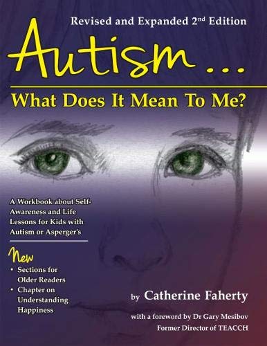 Autism What Does It Mean to Me A Workbook Explaining Self Awareness and Life  [Paperback]