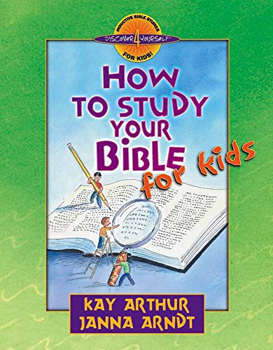 How To Study Your Bible For Kids (discover 4 Yourself Inductive Bible Studies Fo [Paperback]