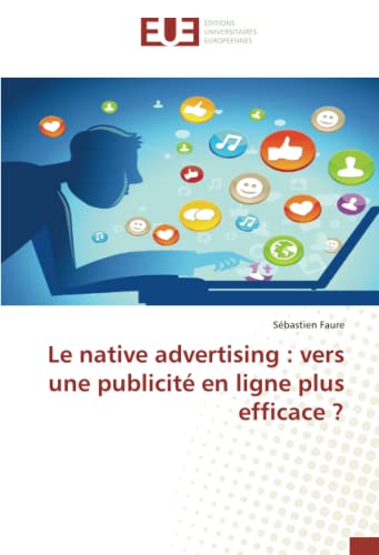 Le Native Advertising Vers Une Publicit En Ligne Plus Efficace  (french Editi [Paperback]