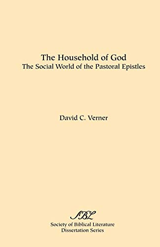 The Household Of God The Social World Of The Pastoral Epistles (sbl Dissertatio [Paperback]
