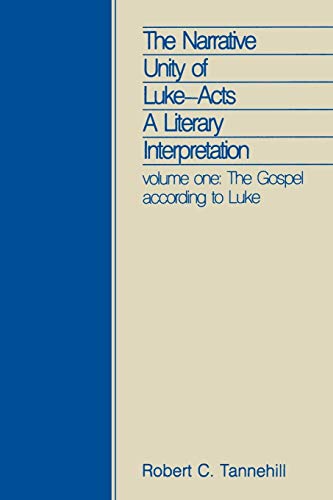 The Narrative Unity Of Luke-Acts A Literary Interpretation, Vol. 1 The Gospel  [Paperback]