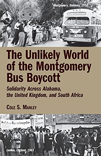 The Unlikely World of the Montgomery Bus Boycott Solidarity Across Alabama, the [Paperback]