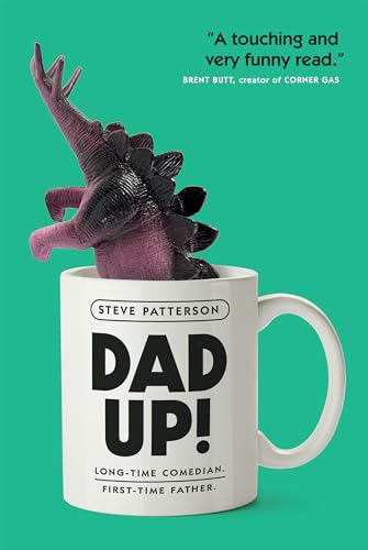 Dad Up Long-Time Comedian. First-Time Father. [Paperback]