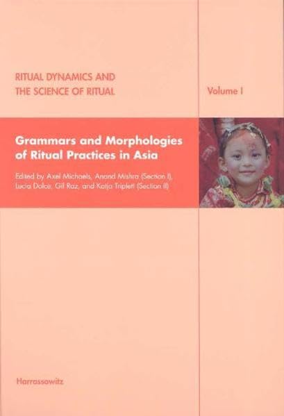 Ritual Dynamics and the Science of Ritual I Grammars and Morphologies of Ritual [Hardcover]