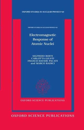Electromagnetic Response of Atomic Nuclei [Hardcover]