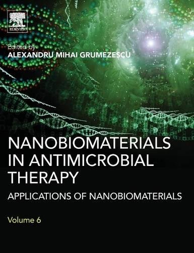 Nanobiomaterials in Antimicrobial Therapy Applications of Nanobiomaterials [Hardcover]