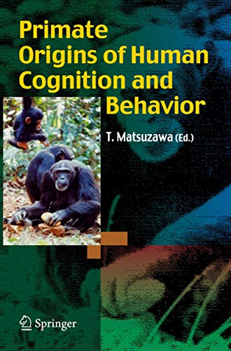 Primate Origins of Human Cognition and Behavior [Paperback]
