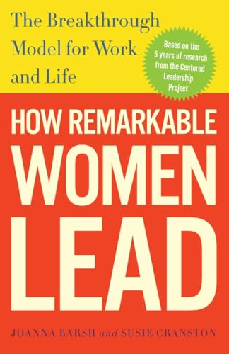 How Remarkable Women Lead The Breakthrough Model for Work and Life [Paperback]