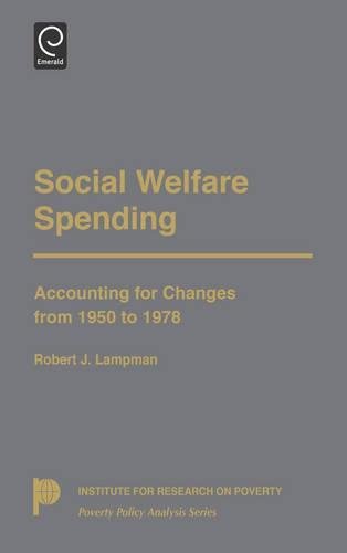 Social Welfare Spending  Accounting for Changes from 1950 to 1978 [Hardcover]