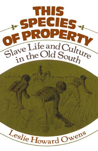 This Species of Property Slave Life and Culture in the Old South [Paperback]