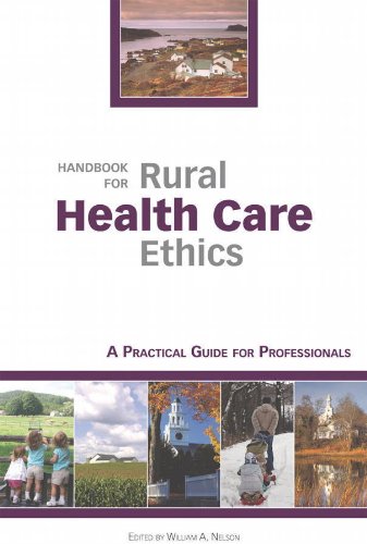 Handbook for Rural Health Care Ethics A Practical Guide for Professionals [Paperback]