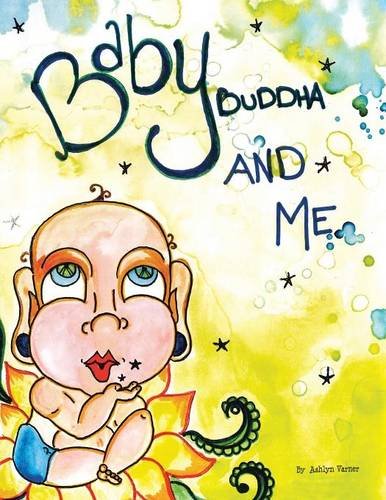 Baby Buddha And Me [Paperback]