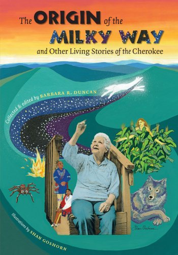 Origin Of The Milky Way And Other Living Stories Of The Cherokee [Paperback]