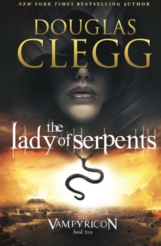 The Lady Of Serpents (the Vampyricon) (volume 2) [Paperback]