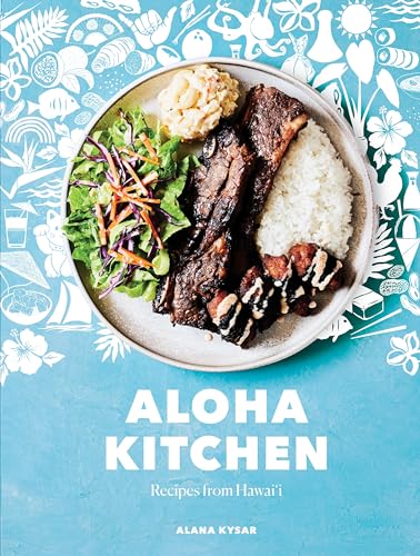 Aloha Kitchen Recipes from Hawai'i [A Cookbook] [Hardcover]