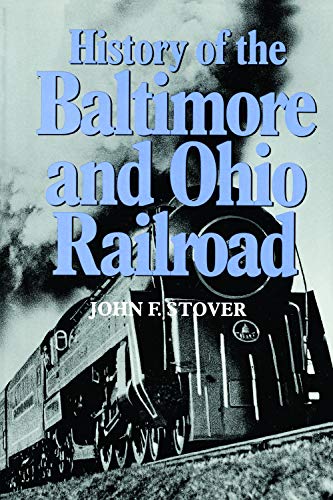 HISTORY OF THE BALTIMORE & OHIO RAILROAD [Paperback]