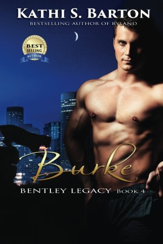 Burke Bentley Legacy (volume 4) [Paperback]