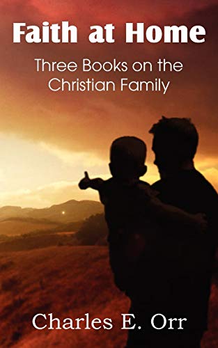 Faith At Home Three Books On The Christian Family [Paperback]
