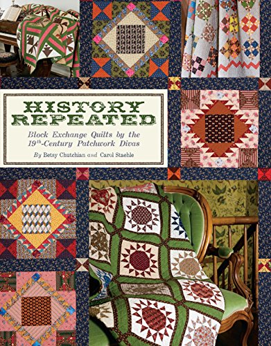 History Repeated Block Exchange Quilts by the 19th Century Patchwork Divas [Paperback]