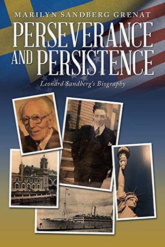 Perseverance and Persistence  Leonard Sandberg's Biography [Paperback]