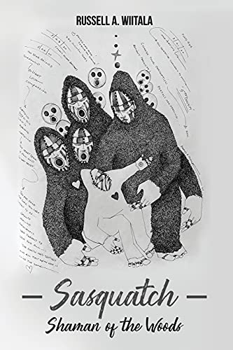 Sasquatch, Shaman of the Woods [Paperback]