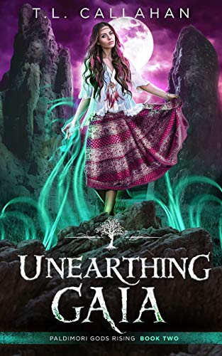 Unearthing Gaia  Paldimori Gods Rising Book 2 [Paperback]