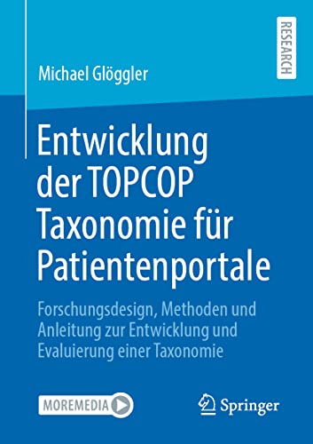 Entwicklung der TOPCOP Taxonomie fr Patientenportale Forschungsdesign, Methode [Paperback]