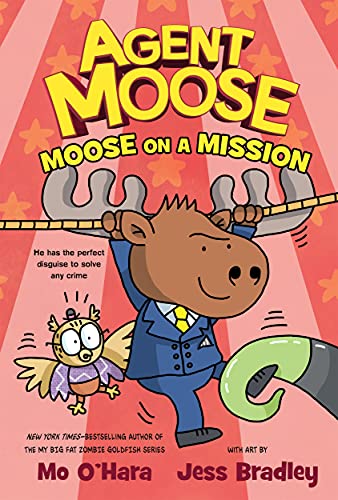 Agent Moose Moose on a Mission [Hardcover]